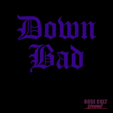 Down Bad ft. Tonzy | Boomplay Music