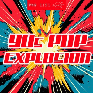 90s Pop Explosion: Happy, Feel-Good Party