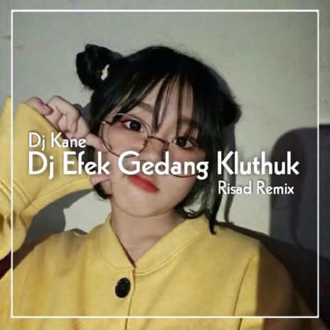 DJ Efek Gedang Kluthuk Mengkane | Boomplay Music