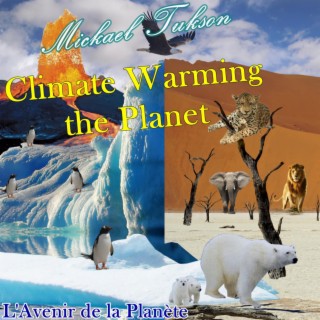 Climate Warming the Planet, Vol. 1