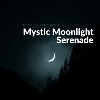 Mystic Moonlight Serenade
