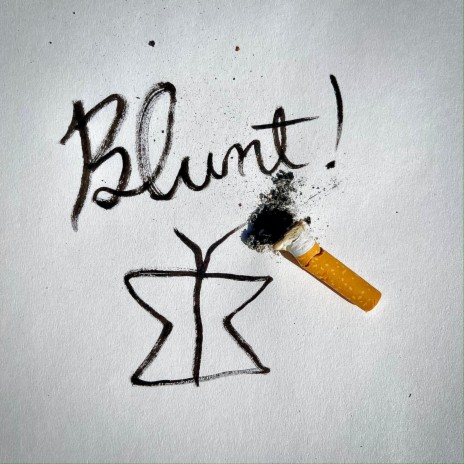 Blunt! | Boomplay Music