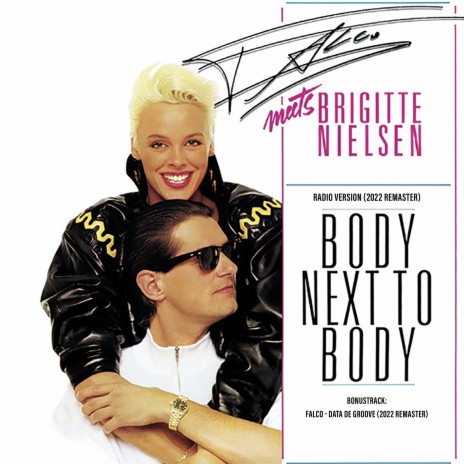 Body Next to Body (Radio Version) [2022 Remaster] ft. Brigitte Nielsen | Boomplay Music