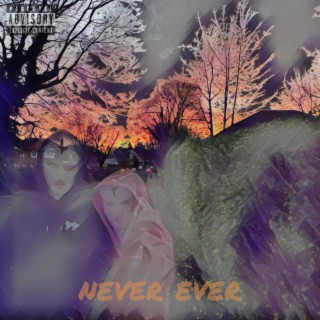 never ever lyrics | Boomplay Music