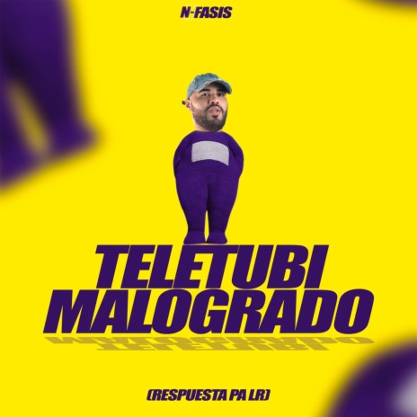 Teletubi Malogrado (Respuesta Pa Lr) | Boomplay Music