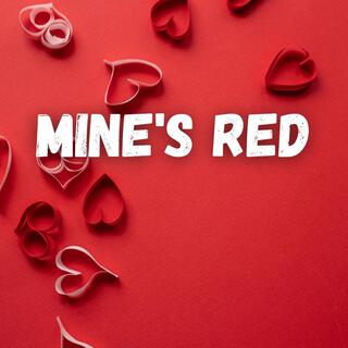 Mine's Red