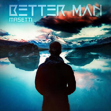 Better Man | Boomplay Music