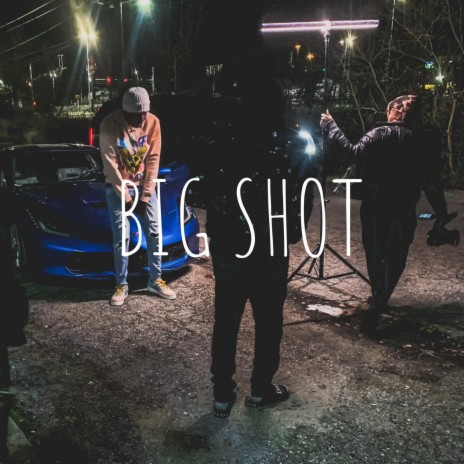 Big Shot | Boomplay Music