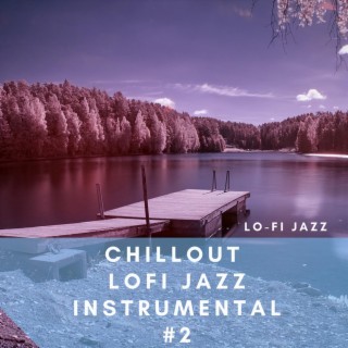 Chillout Lofi Jazz, Instrumental #2