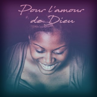 Pour l'amour de Dieu lyrics | Boomplay Music