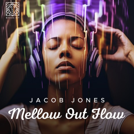 Mellow Out Flow | Boomplay Music