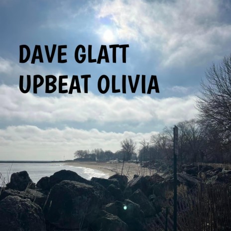 UPBEAT OLIVIA ft. Mark N. Glatt | Boomplay Music