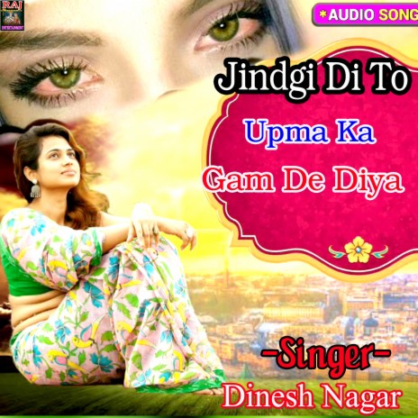 Jindgi Di To Upma Ka Gam De Diya | Boomplay Music