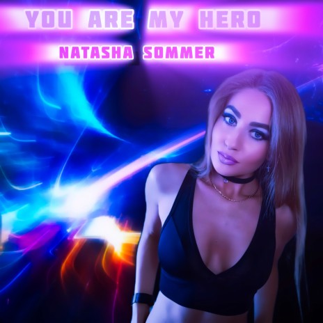 You Are My Hero | Boomplay Music