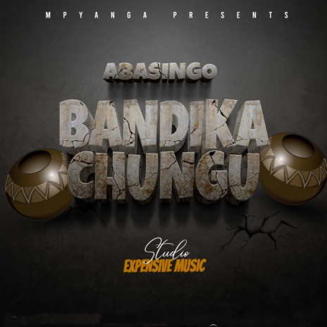 Bandika Chungu | Boomplay Music