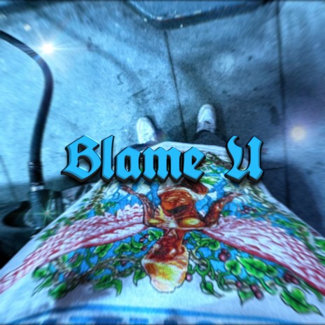 BLAME U | Boomplay Music