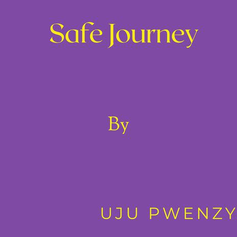 Safe Journey | Boomplay Music