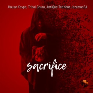 Sacrifice (feat. JazzmanSA)