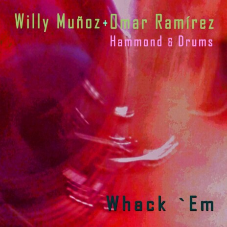 Whack ´Em ft. Omar Ramírez | Boomplay Music