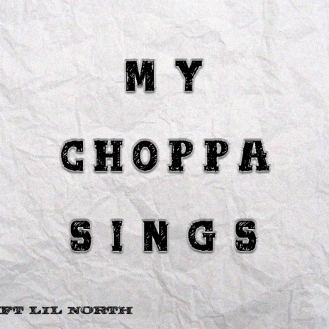 MY CHOPPA SINGS ft. Soza | Boomplay Music