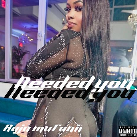 Needed you | Boomplay Music