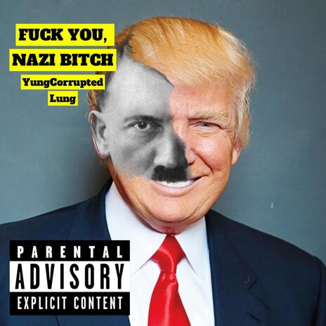 Fuck You, Nazi Bitch | Boomplay Music