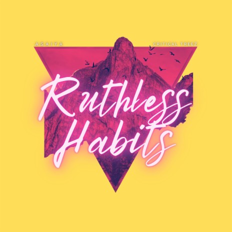 Ruthless Habits ft. Critical Treez | Boomplay Music