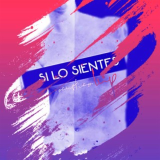 Si Lo Sientes (Acústico)