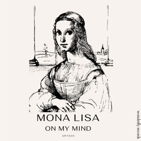 Mona Lisa on my mind | Boomplay Music