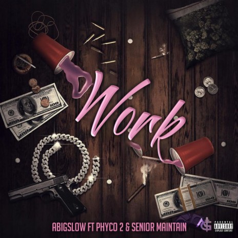 Work ft. Phyco 2 & Senior Maintain | Boomplay Music