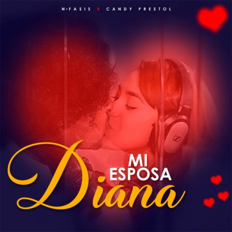 Mi Esposa Diana ft. Candy Prestol | Boomplay Music