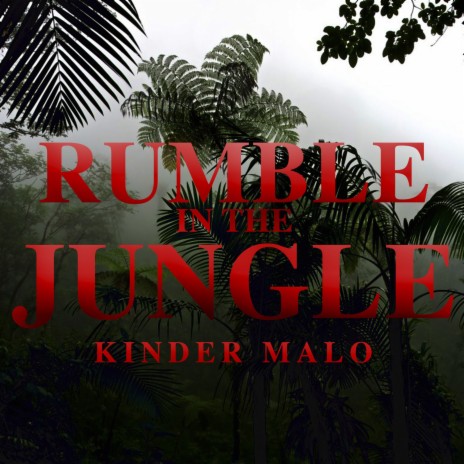 Rumble In The Jungle | Boomplay Music