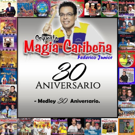 Medley 30 Aniversario: Canción para Tí / Mía No Más (Sabiendote Mía) / Me Quedé Con Ganas / Cuando Vayas Conmigo / Seremos Dos Enamorados / Te Quiero / Quisiera | Boomplay Music