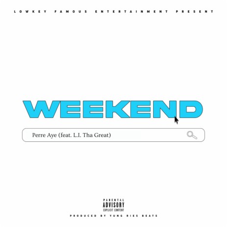 Weekend ft. L.I. Tha Great | Boomplay Music