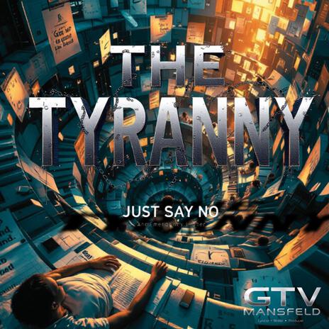 The Tyranny | Boomplay Music