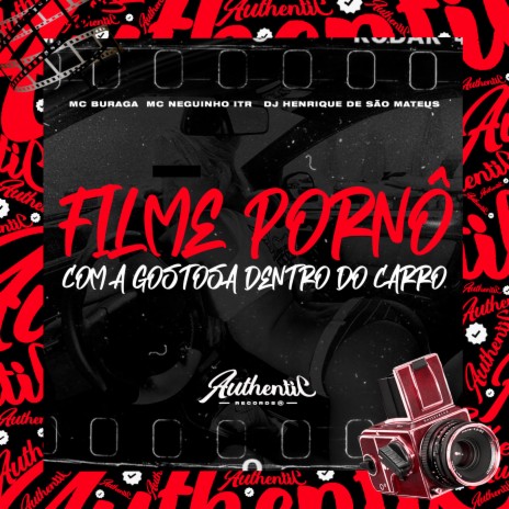 Filme Pornô Com a Gostosa Dentro do Carro ft. MC Buraga & Mc Neguinho do ITR | Boomplay Music