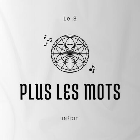 Plus les mots | Boomplay Music