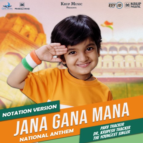 Jana Gana Mana National Anthem (Notation Version) ft. Dr. Krupesh Thacker & The Youngest Singer
