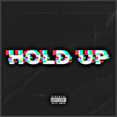 Hold Up ft. Jessie Wild | Boomplay Music