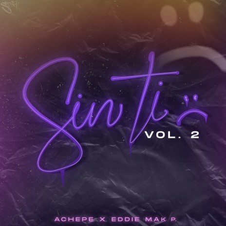 Sin Ti, Vol. 2 ft. Eddie Mak P. | Boomplay Music