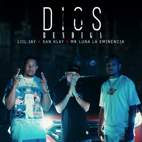 Dios Bendiga ft. San Klay & Mr Luna la Eminencia | Boomplay Music