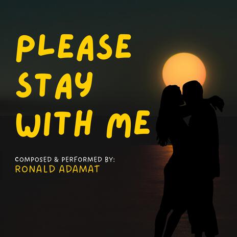 Please Stay With Me | Boomplay Music