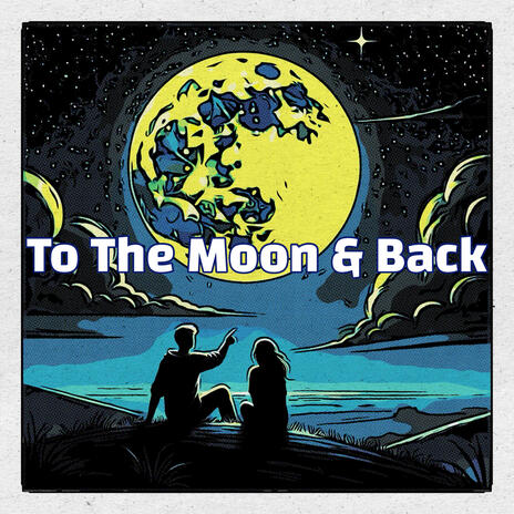 To The Moon And Back | Boomplay Music