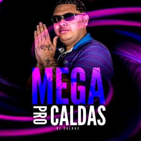 MEGA PRO CALDAS ft. MC Delux & MC PR | Boomplay Music