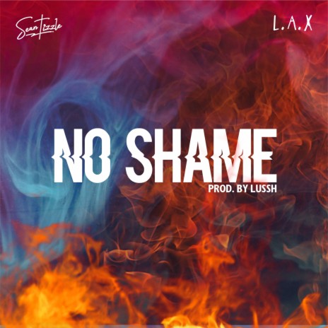 No Shame ft. L.A.X | Boomplay Music