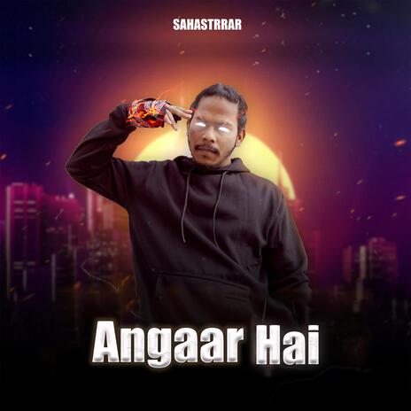 Angaar Hai | Boomplay Music