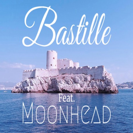 Bastille ft. Moonhead | Boomplay Music