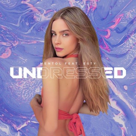 Undressed ft. Esty | Boomplay Music