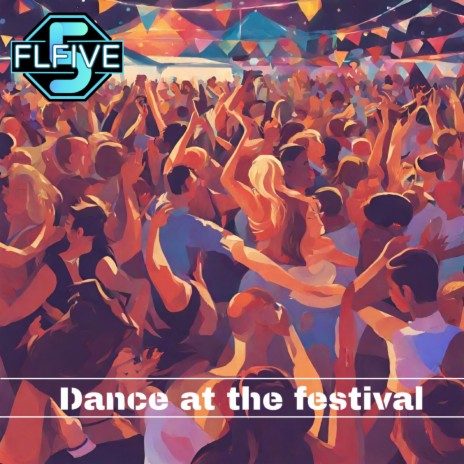 Dance At The Festival | Boomplay Music