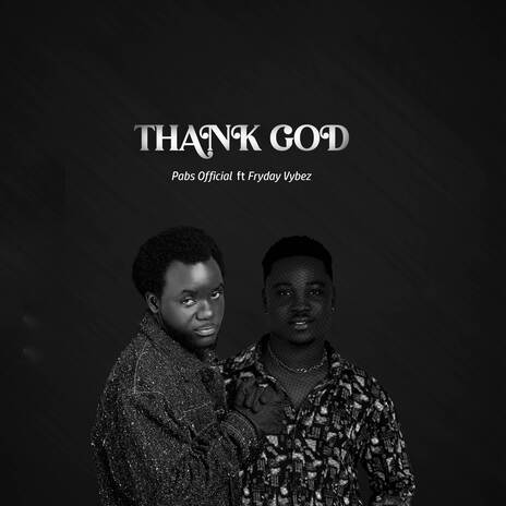 Thank God ft. Fryday Vybez